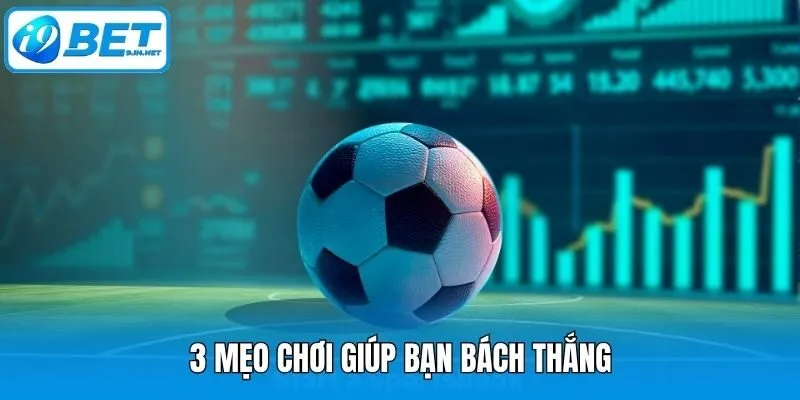3 mẹo chơi giúp bạn bách thắng