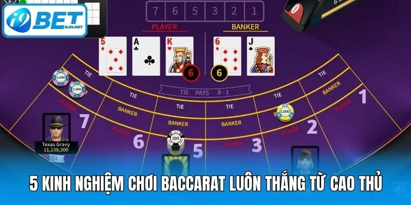 5 kinh nghiệm chơi Baccarat luôn thắng từ cao thủ