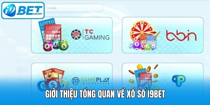 Giới thiệu tổng quan về xổ số i9bet