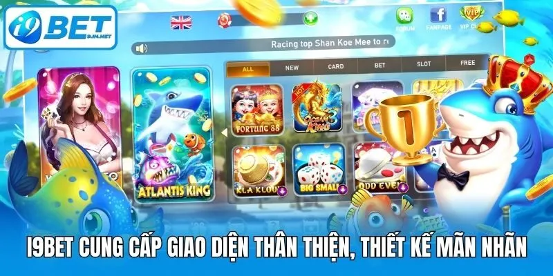i9bet cung cấp giao diện thân thiện, thiết kế mãn nhãn