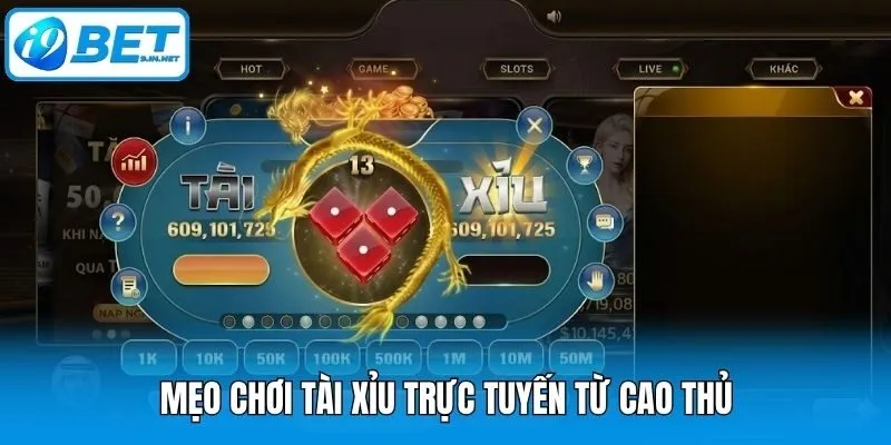 Mẹo chơi tài xỉu trực tuyến từ cao thủ