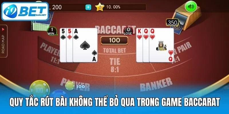 Quy tắc rút bài không thể bỏ qua trong game Baccarat