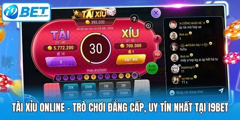 Tài Xỉu Online - Trò Chơi Đẳng Cấp, Uy Tín Nhất Tại I9BET