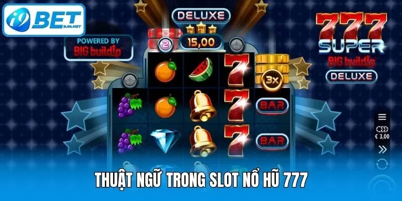 Thuật ngữ trong slot nổ hũ 777