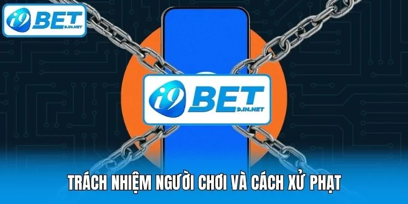 Trách nhiệm người chơi và cách xử phạt
