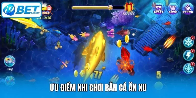 Ưu điểm khi chơi Bắn cá ăn xu